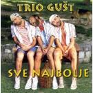 TRIO GUST - Sve najbolje (CD)